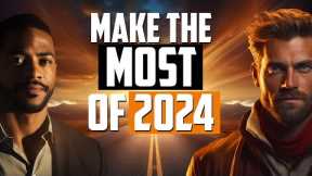 Make the Most of 2024