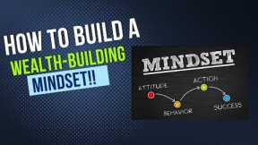 How to Build a Wealth-Building Mindset