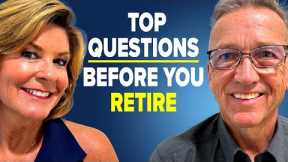 What you should be asking BEFORE you Retire!