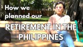 BUHAY SA AMERIKA: HOW WE PLANNED OUR RETIREMENT IN THE PHILIPPINES