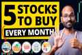 5 Stocks To Buy Now Every Month For