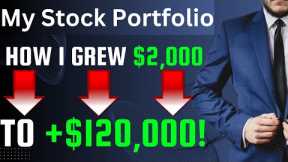 The Ultimate Guide to Stock Investing: Turn $2,000 into over $120,000!