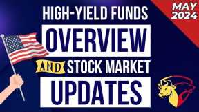 May 2024 High Yield Dividend Income Funds Overview & Stock Market Update | Ep.49 (U.S.)