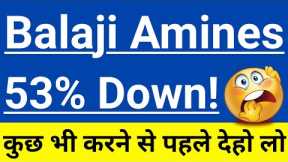 Balaji Amines Stock Stock 56% Down!🔴🔴 Buying Opportunity?🤔🤔Guide To Investing