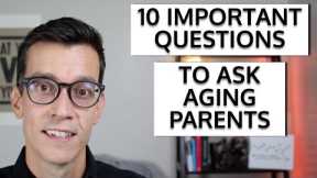 Important Financial Questions To Ask Aging Parents. Retirement Planning