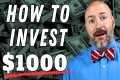 How to Invest $1000 for Beginners |