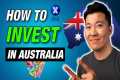 How To Invest In Australia For
