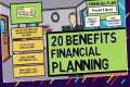 20 Benefits of Financial Planning