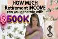 HOW MUCH Retirement INCOME can you