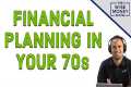 Financial Planning In Your 70s