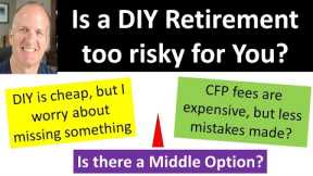 Worried about planning mistakes but don't want to pay the annual fees of a Financial Planner?