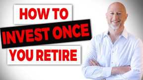 How To Invest Once You Retire
