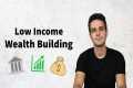 How To Build Wealth On A Low Income