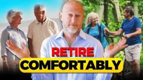 How To Retire Comfortably in 2024 & Beyond