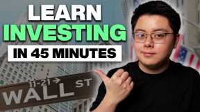 Investing for Beginners (Start Investing in 45 Minutes)