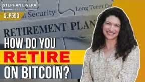 How Do You Retire on Bitcoin? With Morgen Rochard SLP593