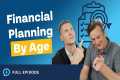 Financial Planning 101 (By Age) - The 
