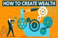 How to create wealth if you’re