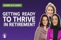 Getting Ready to Thrive in Retirement 