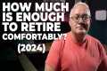How Much Is Enough To Retire
