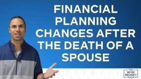 Financial Planning Changes After the Death of a Spouse