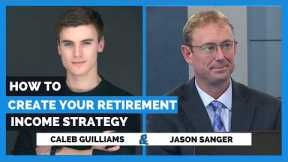 How To Create Your Retirement Income Strategy with Jason Sanger | Wealth Building Cornerstones