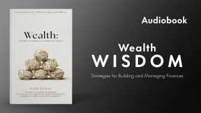 Wealth Wisdom: Strategies for Building and Managing Finances - Audiobook