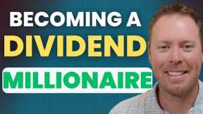 How to Become a MILLIONAIRE with Dividend Investing