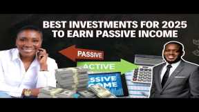 Best Investments For 2025 To Earn Passive Income!