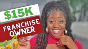 Become A Franchise Owner For Less Than $15K and Build Wealth FAST - Earn Passive Income