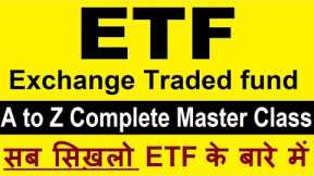 Complete ETF Investing Master Class | Free Stock Market Course| Exchange traded fund Knowledge Hindi