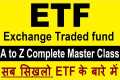 Complete ETF Investing Master Class | 