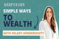 Simple Ways to Wealth with Hilary