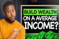 How to Build REAL Wealth Making Less