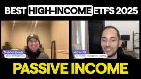 Passive Income Investing in 2025 (High Yield / Covered Call ETFs, Best ETFs To Buy, Total Return)