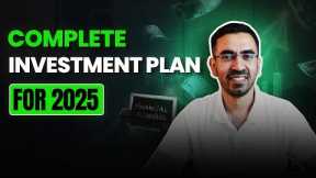 Easy To Follow Investing Plan for 2025 | Where to Invest ?