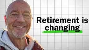 ⚠️ Retirement Has Changed Dramatically (and not for the better)