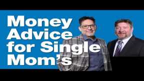 5-9-25 Hour-Two: Financial Advice for Single Mom's on Mother's Day