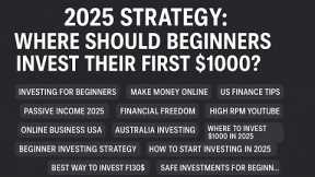 2025 Strategy: Where Should Beginners Invest Their First $1000?