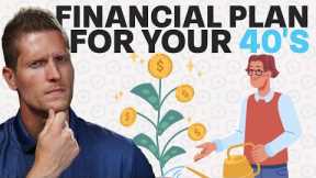 How To Build a Financial Plan In Your 40's