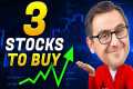 The 3 Best Stocks I’m Buying Now