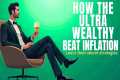 How the Rich Protect Their Wealth