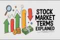 Stock Market Terms Explained: A