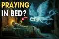 What Happens When You Pray Lying Down 