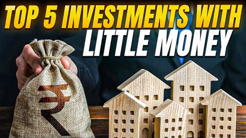 Top 5 Best Investments to Start With Little Money