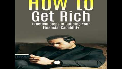 How To Get Rich: Wealth-building Strategies for Entrepreneurs (Practical Steps in Building Your