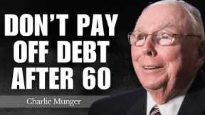 Charlie Munger: Don’t Pay Off Debt After 60 — Do This Instead
