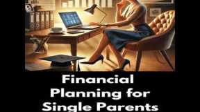 Financial Planning for Single Parents - Margaret Light