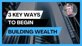 3 STRATEGIES TO BUILD WEALTH | Practical strategies for building wealth that nobody talks about
