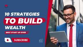 Mastering Your Finances || 10 Proven Wealth-Building Strategies